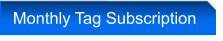 Monthly Tag Subscription
